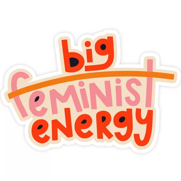 Flash Sale Big Feminist Energy Sticker By Twentysome Design Cards & Stationery